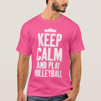 Camiseta Fique Calmo E Jogue Voleibol