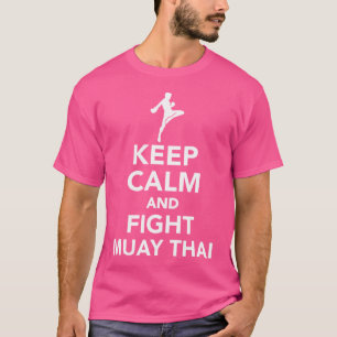 Camiseta Fique Calmo E Lute Muay Tailandês