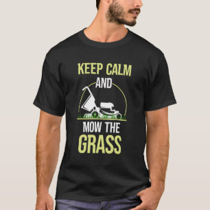 Camiseta Fique Calmo E Mova O Cortador De Chuva De Grama