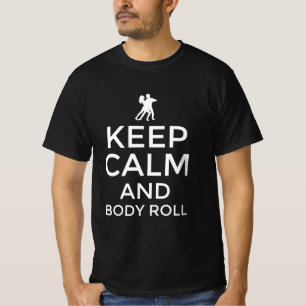 Camiseta Fique calmo e o corpo rola