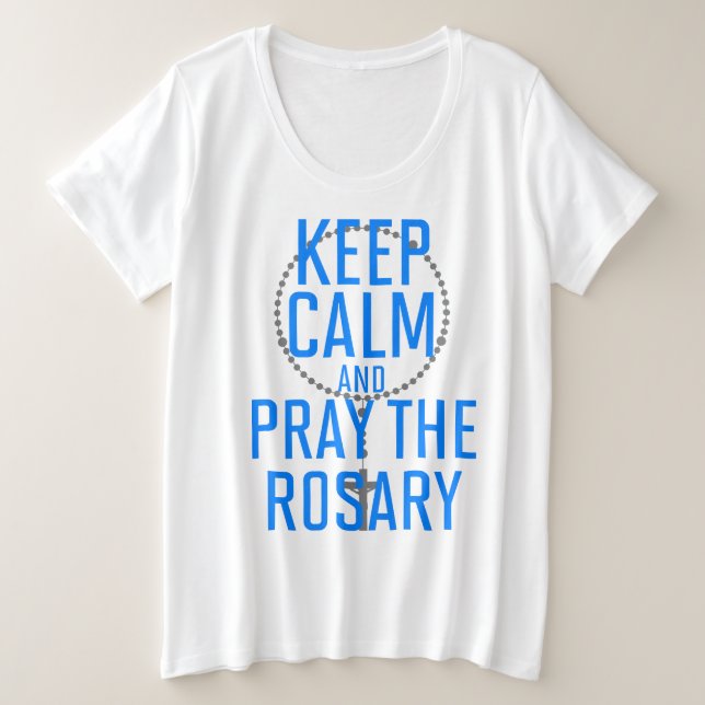 Camiseta Fique calmo e reze a Rosária (Frente do Design)
