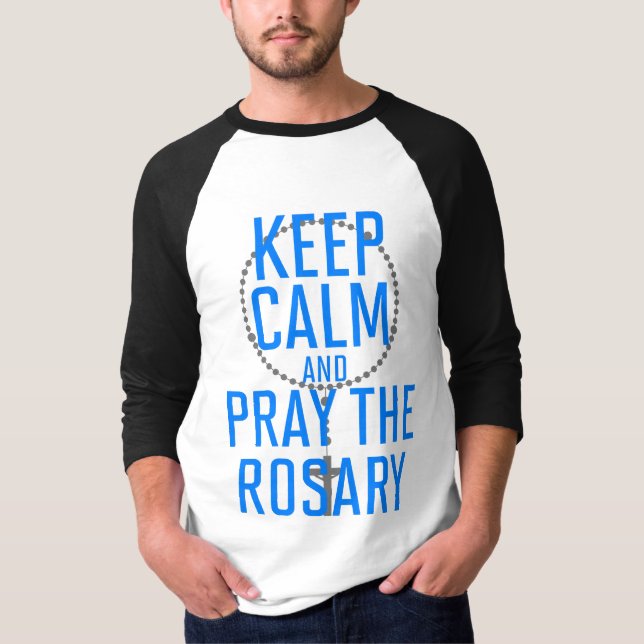Camiseta Fique calmo e reze a Rosária (Frente)