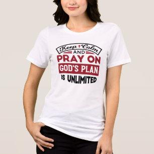 Camiseta Fique calmo e reze que o plano de Deus é uma citaç