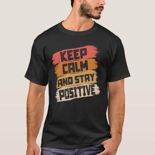 Camiseta Fique Calmo E Seja Positivo (Frente)