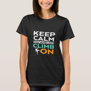 Camiseta Fique Calmo e Suba Em Clima Engraçado De Montanha
