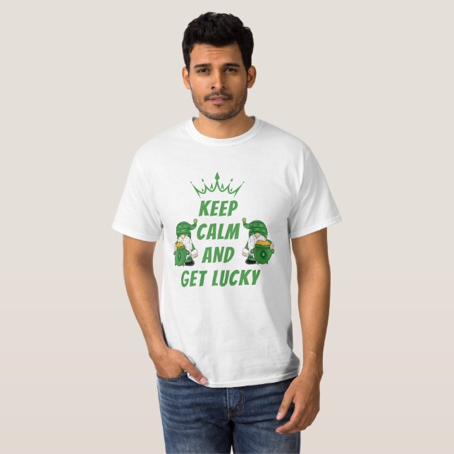 Camiseta Fique calmo e tenha Ruas sortudas. (Frente Completa)