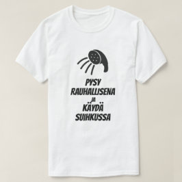 Camiseta Fique calmo e tire uma chá em finlandês