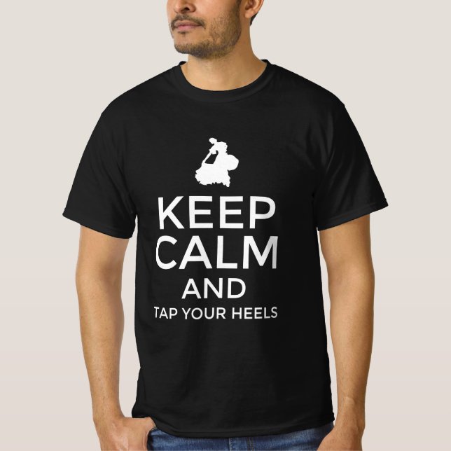 Camiseta Fique calmo e toque em seus saltos (Frente)