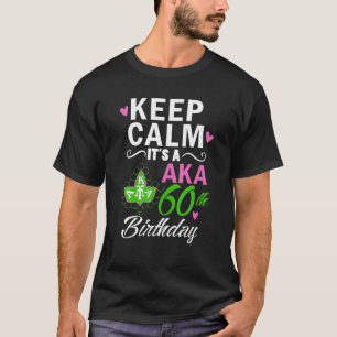 Camiseta Fique calmo É um Aka 60º Aniversário