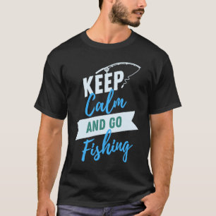 Camiseta Fique calmo e vá pescar