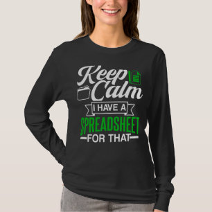 Camiseta Fique Calmo Eu Tenho Uma Planilha Para Essa Mesa A