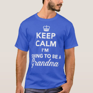 Camiseta Fique calmo Eu vou ser avó