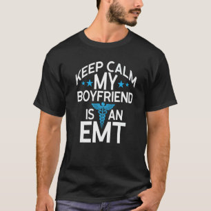 Camiseta Fique Calmo Meu Namorado É Um Paramedico Emt Ems