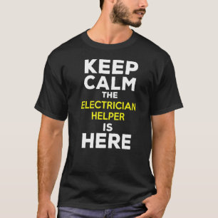 Camiseta Fique Calmo, O Auxiliar Elétrico Está Aqui
