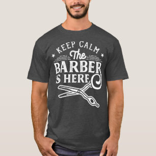 Camiseta Fique Calmo, O Barbeiro Está Aqui 1