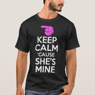 Camiseta Fique calmo porque ele é meu