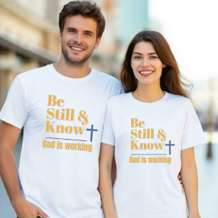 Camiseta Fique Calmo & Saiba que Deus Está Trabalhando Unis