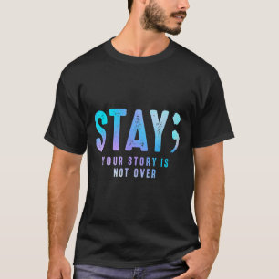 Camiseta Fique com a sua história não é sobre prevenção de