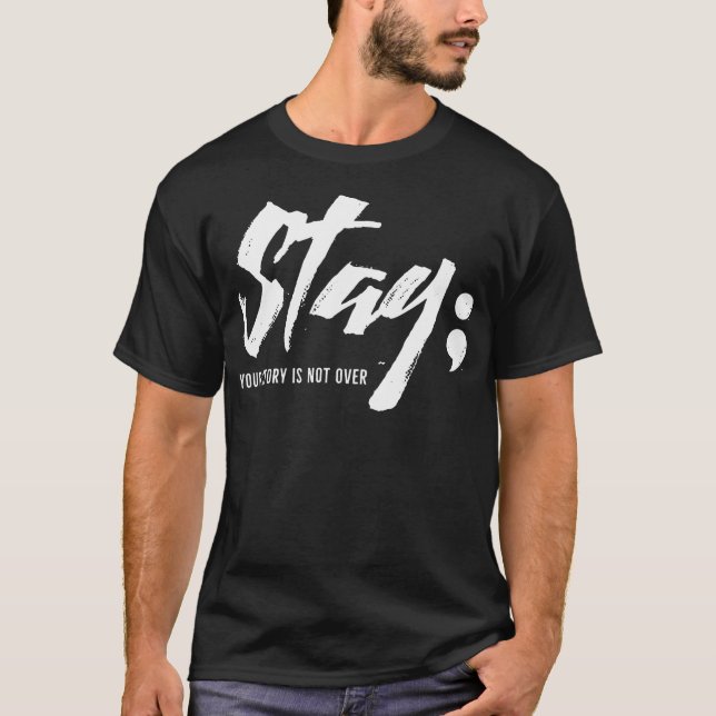Camiseta Fique Com A Sua História Não É Sobre Suicídio Ment (Frente)
