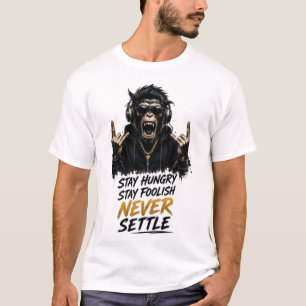 Camiseta Fique com Fome Fique Tolo Nunca se Contente Macaco