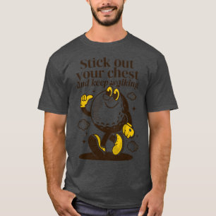 Camiseta Fique com o peito e continue caminhando 7