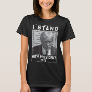 Camiseta Fique com o Presidente 2024-Trump Mugshot I Stand