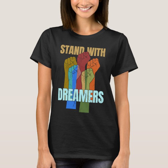 Camiseta Fique Com Sonhadores  Apoie DACA Nós Somos Todos I (Frente)