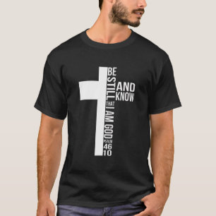 Camiseta Fique E Saiba Que Sou Deus, Jesus, Cristo Cruzado