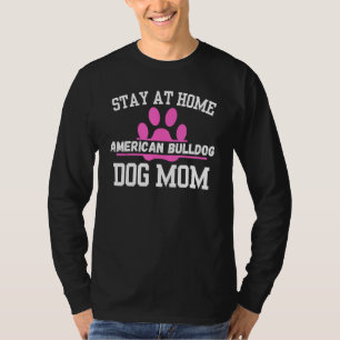 Camiseta Fique em casa Cachorro AMERICANO Mamãe