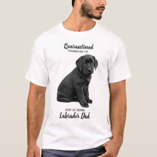 Camiseta Fique em casa Pai de Labrador - Quarentena de Cach