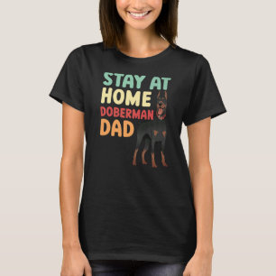 Camiseta Fique Em Casa Pai Doberman Dobie Dia de os pais
