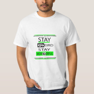 Camiseta Fique Estranho Fique Maravilhoso