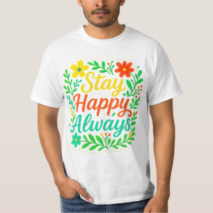 Camiseta Fique Feliz, Sempre Motivador, Design Floral de Ci