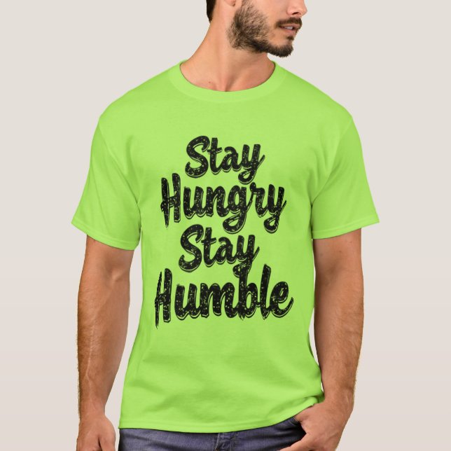 Camiseta Fique Fome Fique Humilde - Camisa-T (Frente)