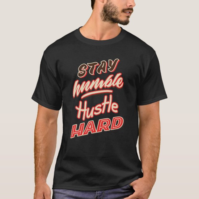 Camiseta Fique humilde | Duro Hustle (Frente)