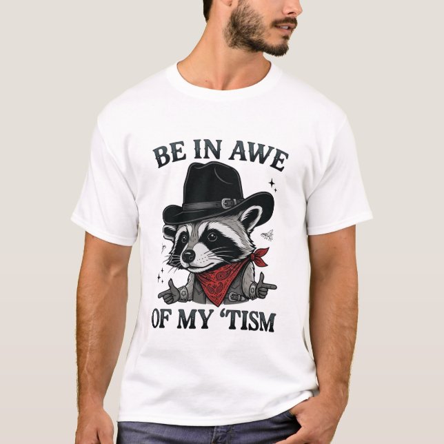 Camiseta Fique impressionado com meu 'Tismo, Meme engraçado (Frente)