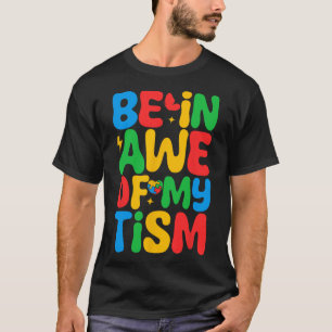 Camiseta Fique impressionado com meu tismo Mês de conscient