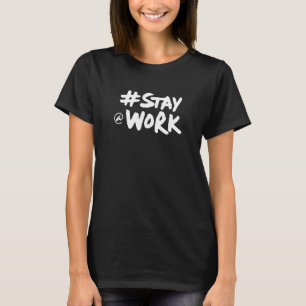 Camiseta Fique No Duro De Trabalho Mantenha-Se Humilde Conv