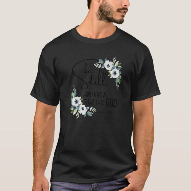 Camiseta Fique Parado E Saiba Que Eu Sou Deus Versículo Bíb (Frente)