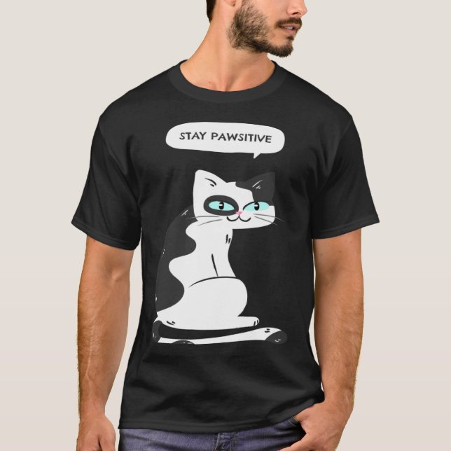 Camiseta Fique Pawsitivo   Gráfico de Meme de Gato (Frente)