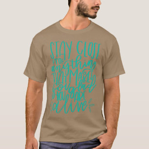 Camiseta Fique perto de se sentir vivo
