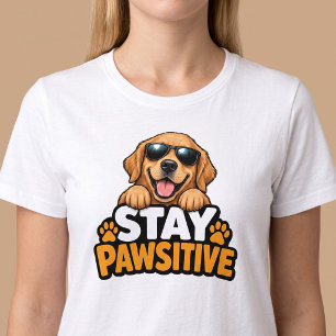 Camiseta Fique Positivo Amante de Cachorro Engraçado
