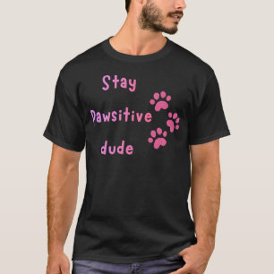 Camiseta Fique Positivo Cara – Citação Fofa de Impressão de