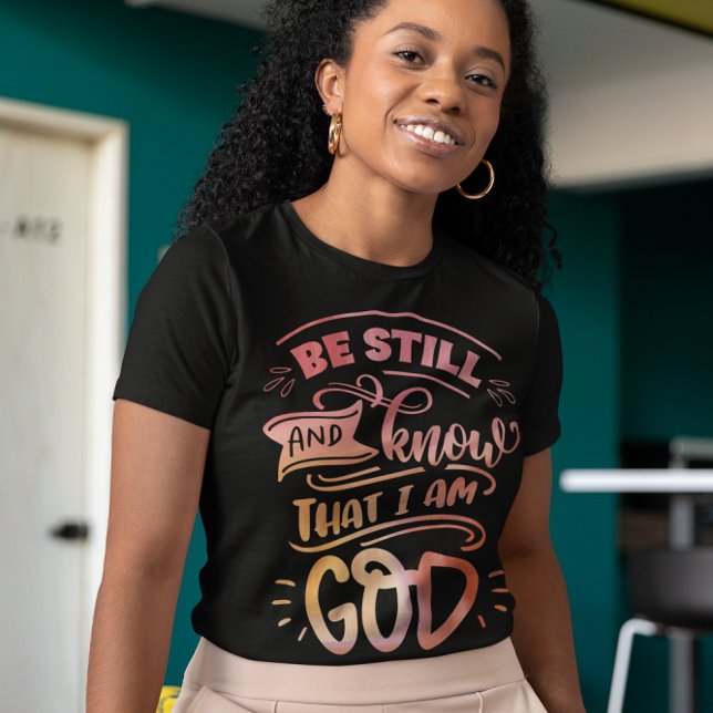 Camiseta Fique quieto e saiba que eu sou a Bíblia cristã de (be still and know that i am god womens christian tshirt)