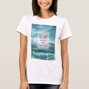 Camiseta Fique quieto e saiba que sou Deus