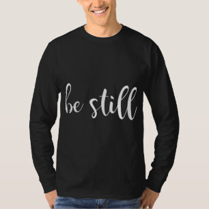 Camiseta Fique quieto e saiba que sou Deus Cristão Jesus