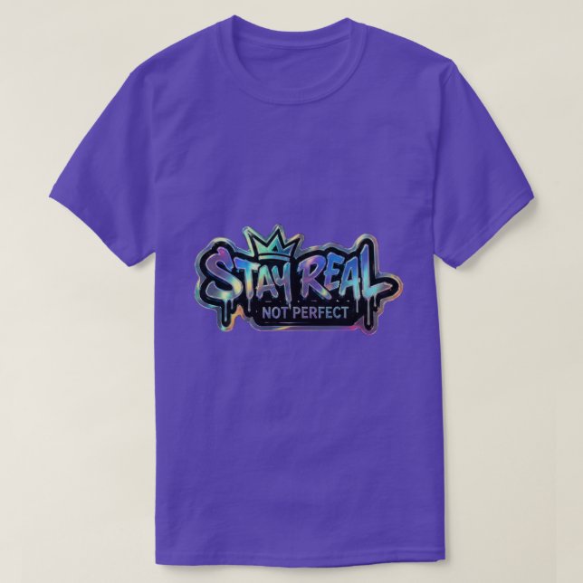 Camiseta Fique Real Não Perfeito | Inspirador  (Frente do Design)