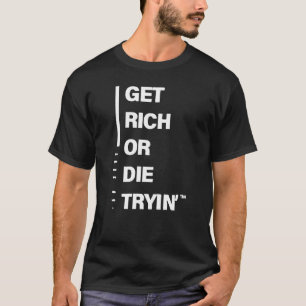 Camiseta Fique Rico ou Morra Tentando