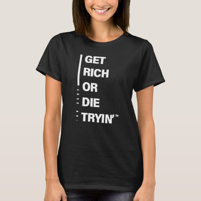 Camiseta Fique Rico ou Morra Tentando (Frente)