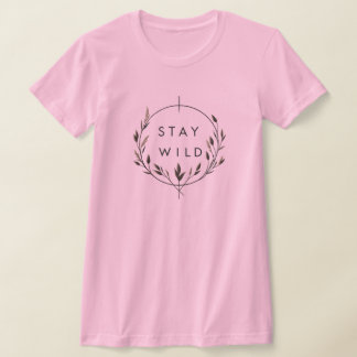 Camiseta Fique selvagem